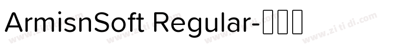 ArmisnSoft Regular字体转换 ArmisnSoft Regular字体转换